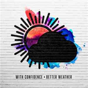 With Confidence - Better Weather download flac