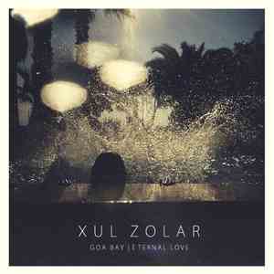 Xul Zolar - Eternal Love / Goa Bay download flac
