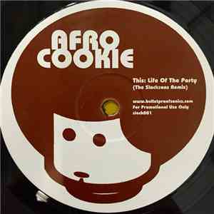 Afro Cookie / The Slacksons - Life Of The Party / Six Alive download flac