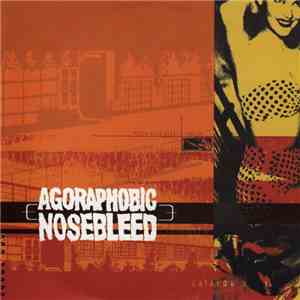 Agoraphobic Nosebleed - PCP Torpedo download flac