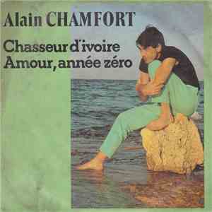 Alain Chamfort - Chasseur D'ivoire / Amour , Année Zéro download flac