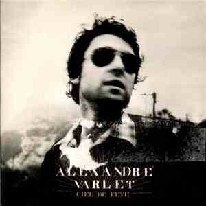 Alexandre Varlet - Ciel De Fête download flac