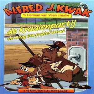Alfred J. Kwak - De Kraaienpartij / De Slag Om Polderstad FLAC album