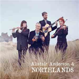 Alistair Anderson & Northlands - Alistair Anderson & Northlands download flac