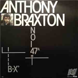 Anthony Braxton - B-X° / NO-I-47ᴬ download flac