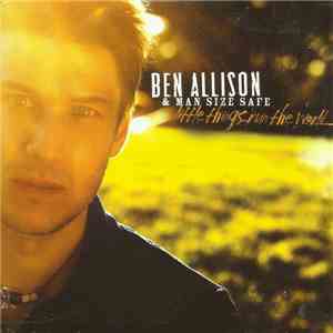 Ben Allison & Man Size Safe - Little Things Run The World download flac