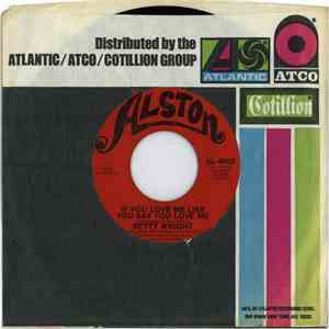 Betty Wright - If You Love Me Like You Say You Love Me / I'm Gettin' Tired Baby download flac