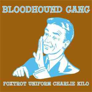 Bloodhound Gang - Foxtrot Uniform Charlie Kilo download flac