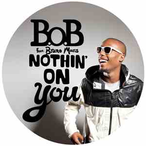 B.O.B & Bruno Mars - Nothin’ On You download flac