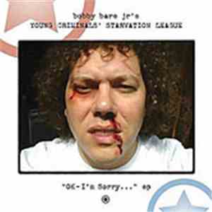 Bobby Bare Jr's Young Criminals' Starvation League - OK - I'm Sorry... download flac