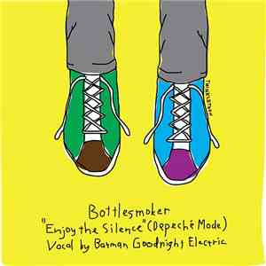Bottlesmoker Feat Batman (Goodnight Electric) - Enjoy The Silence download flac