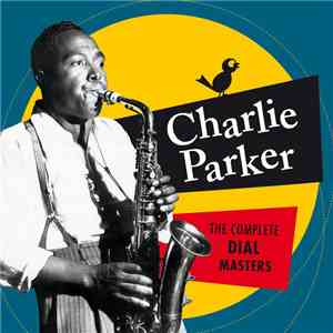 Charlie Parker - The Complete Dial Masters download flac