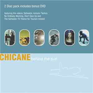Chicane - Behind The Sun (2 Disc Set) FLAC album