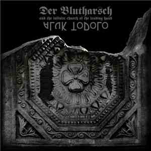 Der Blutharsch And The Infinite Church Of The Leading Hand + Aluk Todolo - A Collaboration download flac