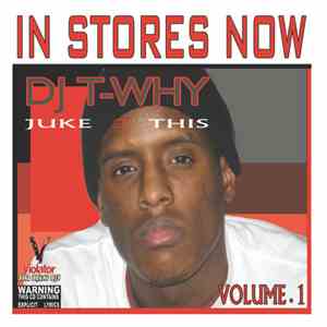 DJ T-Why - Juke 2 This Volume.1 download flac
