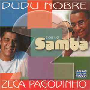 Dudu Nobre / Zeca Pagodinho - Dois No Samba download flac