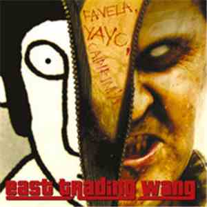East Trading Wang - Favela. Yayo. Caipirinha. download flac