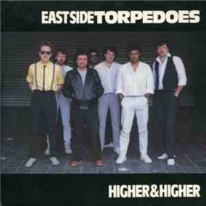 Eastside Torpedoes - Higher & Higher download flac