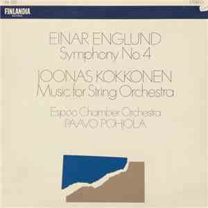 Einar Englund / Joonas Kokkonen, Espoo Chamber Orchestra, Paavo Pohjola - Symphony No. 4 / Music For String Orchestra download flac