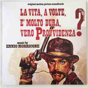 Ennio Morricone - La Vita, A Volte, E' Molto Dura, Vero Provvidenza? (Original Motion Picture Soundtrack) download flac