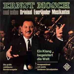 Ernst Mosch Und Seine Original Egerländer Musikanten - Ein Klang Begeistert Die Welt download flac