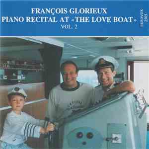 François Glorieux - Piano Recital At "The Love Boat" Vol. 2 download flac
