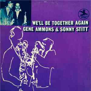 Gene Ammons / Sonny Stitt - We'll Be Together Again download flac