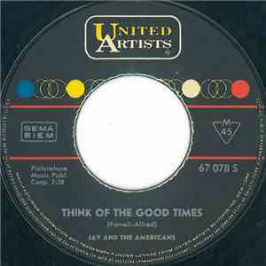 Jay And The Americans - Think Of The Good Times download flac
