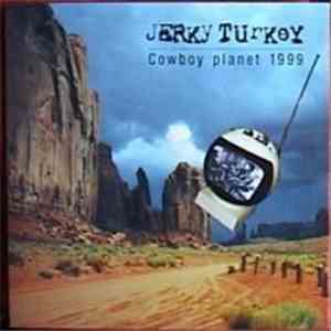 Jerky Turkey - Cowboy Planet 1999 download flac