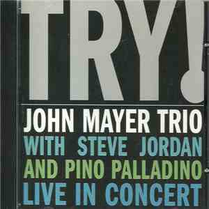John Mayer Trio - Try! download flac