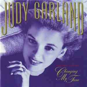Judy Garland - Changing My Tune / The Best Of The Decca Years, Vol. Two download flac