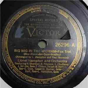 Lionel Hampton And Orchestra - Big Wig In The Wigwam / Stand By! For Further Announcements download flac