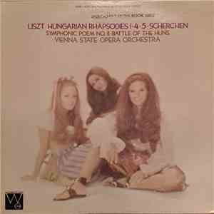 Liszt - Scherchen, Vienna State Opera Orchestra - Hungarian Rhapsodies 1 • 4 • 5 / Symphonic Poem No.11•Battle Of The Huns download flac