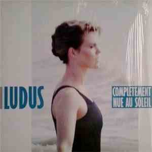 Ludus - Completement Nue Au Soleil download flac