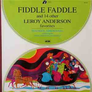 Maurice de Abravanel And Utah Symphony Orchestra - Fiddle Faddle And 14 Other Leroy Anderson Favorites download flac