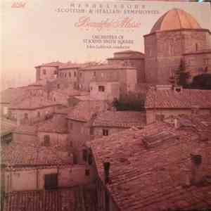 Mendelssohn, The Orchestra Of St. John's Smith Square, John Lubbock - Beautiful Music Twenty-Four - Mendelssohn Scottish And Italian Symphonies download flac