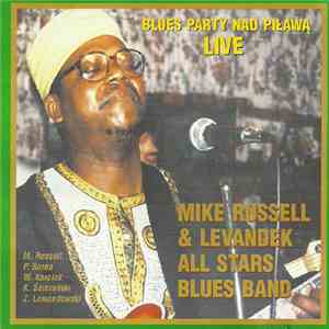 Mike Russell & Levandek All Stars Blues Band - Blues Party Nad Piławą Live download flac