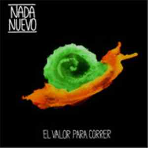 Nada Nuevo  - El Valor Para Correr download flac
