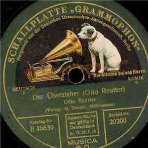 Otto Reutter - Der Überzieher / Das Ist So Einfach Und Man Denkt Nicht Dran download flac