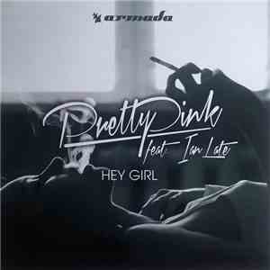 Pretty Pink  Feat. Ian Late - Hey Girl download flac