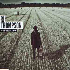 RJ Thompson - A Better Life download flac