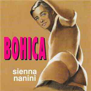 Sienna Nanini - Bohica download flac