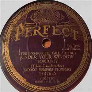 Snooks' Memphis Stompers / Broadway Broadcasters - Under Your Window Tonight / Love Is Like That download flac