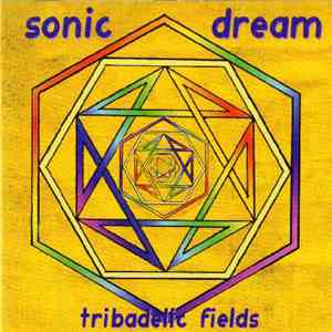 Sonic Dream  - Tribadelic Fields download flac