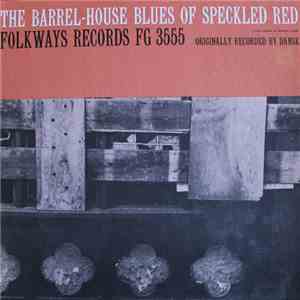 Speckled Red - The Barrel-House Blues Of Speckled Red download flac