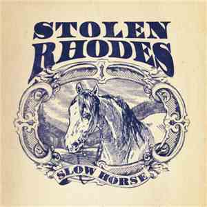 Stolen Rhodes - Slow Horse download flac