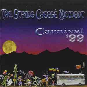 The String Cheese Incident - Carnival '99 download flac