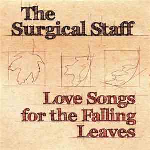 The Surgical Staff - Love Songs For The Falling Leaves download flac