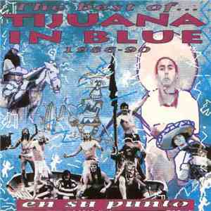 Tijuana In Blue - En Su Punto - The Best Of... 1986-90 download flac