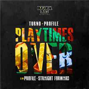 Turno & Profile  / Profile  - Playtimes Over / Straight Forward download flac